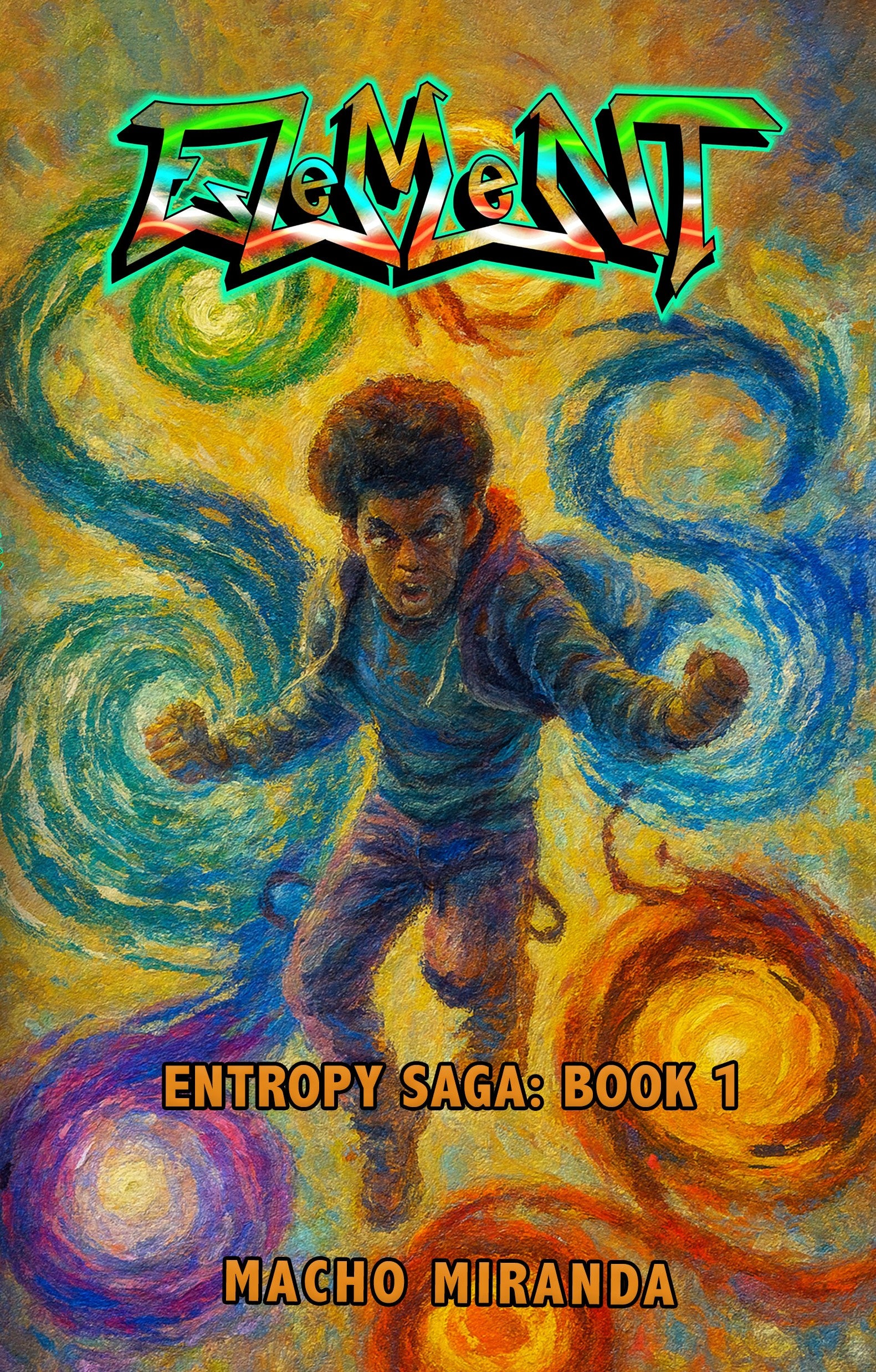 ELEMENT: ENTROPY SAGA- BOOK 1